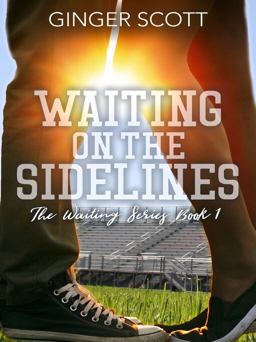 Title details for Waiting on the Sidelines by Ginger Scott - Available